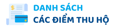 Danh sách các điểm thu hộ